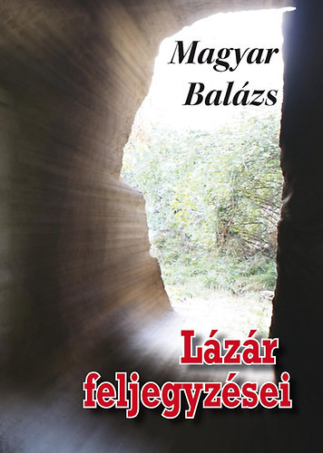 Magyar Balázs: Lázár feljegyzései