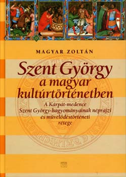 Magyar Zoltán: Szent György a magyar kultúrtörténetben