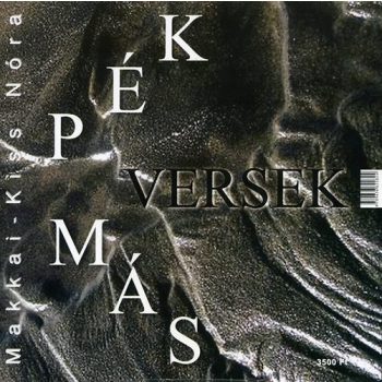 Makkai: KÉP-MÁS-VERSEK