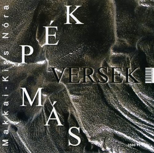 Makkai: KÉP-MÁS-VERSEK