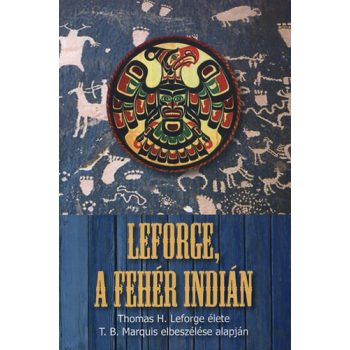 Marquis: Leforge, a fehér indián