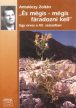 Antalóczy: "És mégis-mégis fáradozni kell"