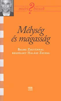 Mélység és magasság - Balog Zoltán