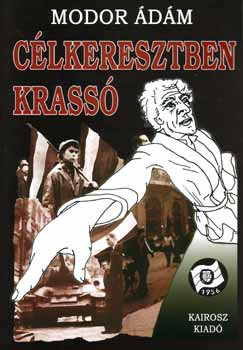 Modor Ádám: Célkeresztben Krassó