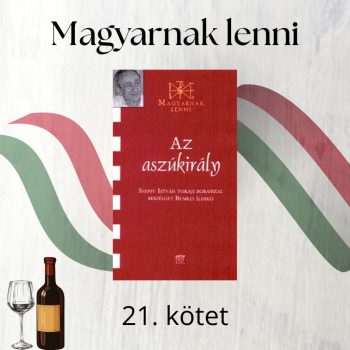   Az aszúkirály - Szepsy István borász (Magyarnak lenni 21.)