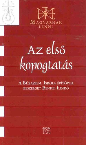 Az első kopogtatás - A Búzaszem Iskola építői 