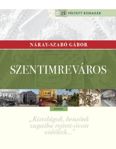 Náray-Szabó Gábor: Szentimreváros 