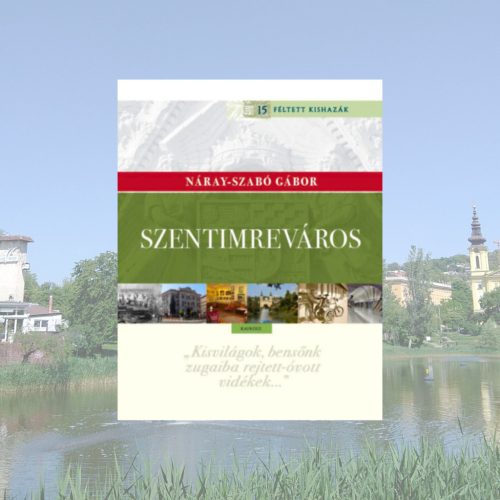 Náray-Szabó Gábor: Szentimreváros 