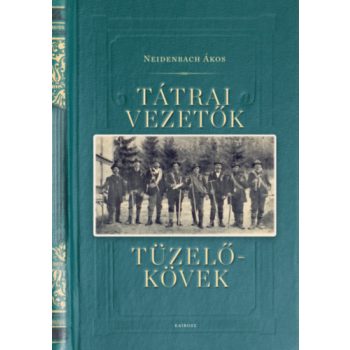 Neidenbach Ákos: Tátrai vezetők