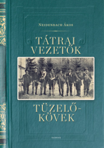 Neidenbach Ákos: Tátrai vezetők