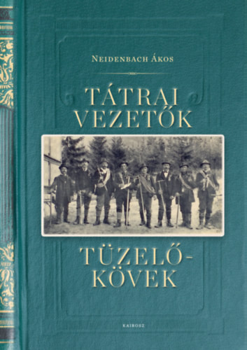 Neidenbach Ákos: Tátrai vezetők