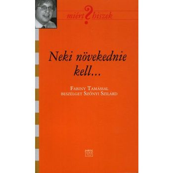 Neki növekednie kell - Fabiny Tamás 