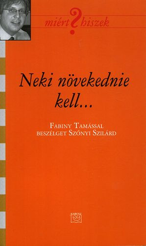 Neki növekednie kell - Fabiny Tamás 