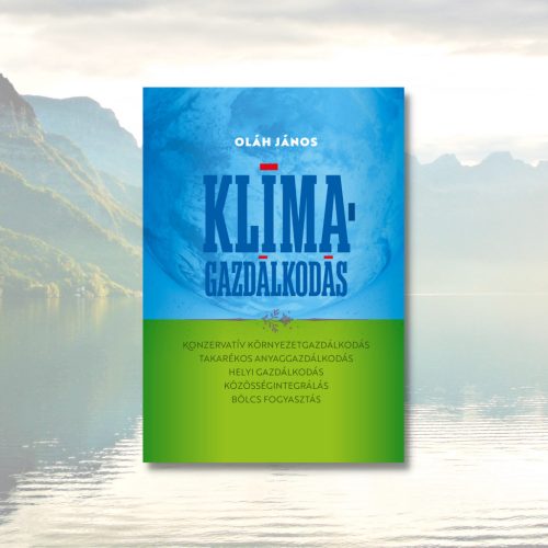 Oláh János: Klímagazdálkodás