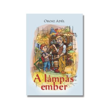 Orosz Adél: A lámpás ember