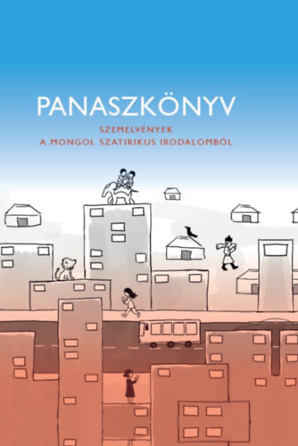 Panaszkönyv. Szemelvények a mongol szatirikus irodalomból