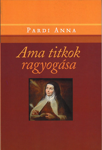 Pardi Anna : Ama titkok ragyogása