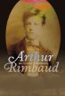 Pardi Anna: A század gyermeke, Arthur Rimbaud