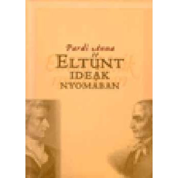 Pardi Anna: Eltűnt ideák nyomában