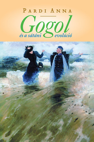 Pardi Anna: Gogol és a sátáni evolució