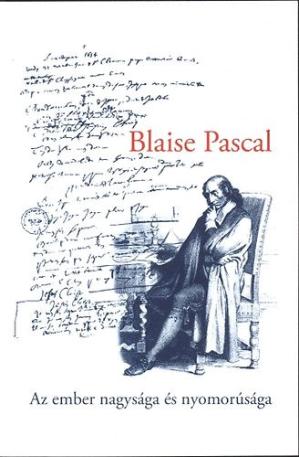 Pascal: Az ember nagysága és nyomorúsága