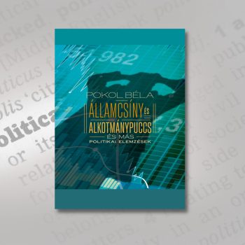 Pokol Béla: Államcsíny és alkotmánypuccs