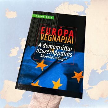 Pokol Béla: Európa végnapjai