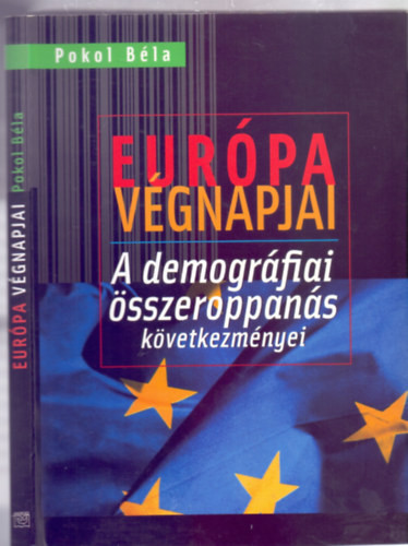 Pokol Béla: Európa végnapjai