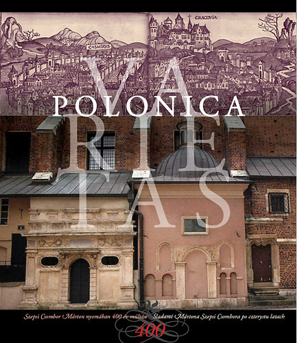 Polonica Varietas - Szepsi Csombor Márton nyomában