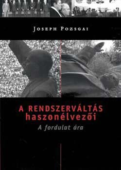 Pozsgai: A rendszerváltás haszonélvezői