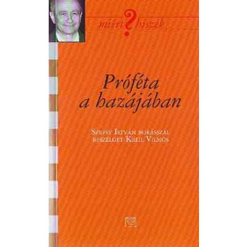 Próféta a hazájában -Szepsy István borász