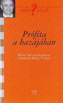 Próféta a hazájában -Szepsy István borász