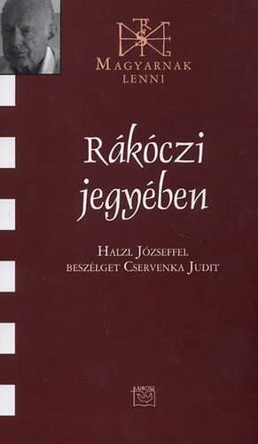 Rákóczi jegyében - Halzl József 