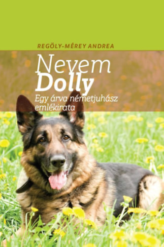 Regöly-Mérei Andrea: A nevem Dolly