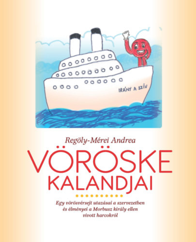 Regöly-Mérei Andrea: Vöröske kalandjai