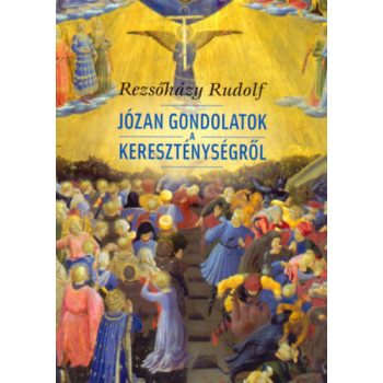 Rezsőházy: Józan gondolatok a kereszténységről