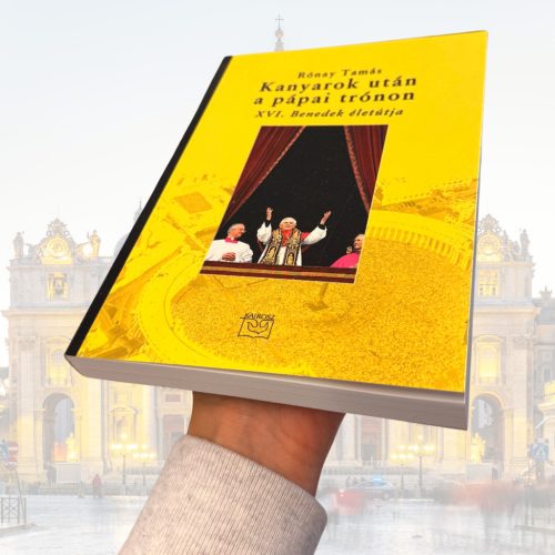 Rónay Tamás: Kanyarok után a pápai trónon. XVI. Benedek életútja
