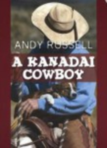 Russell: A kanadai cowboy 