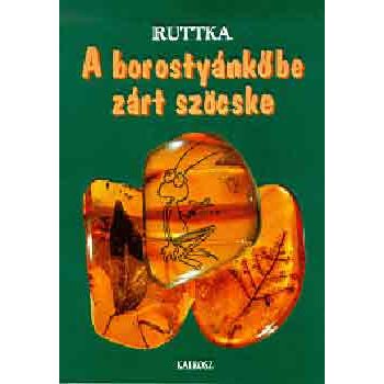 Ruttka: A borostyánkőbe zárt szöcske