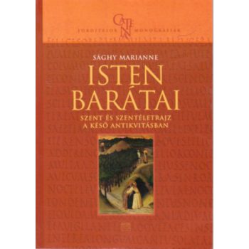 Sághy Marianne: Isten barátai