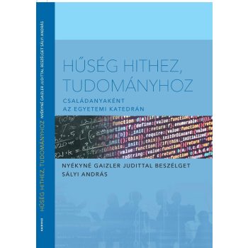 Sályi–Nyékyné: Hűség hithez, tudományhoz