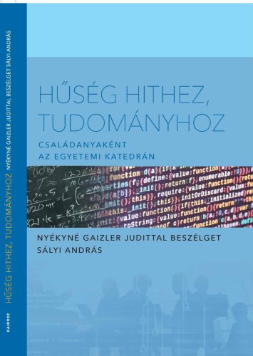 Sályi–Nyékyné: Hűség hithez, tudományhoz