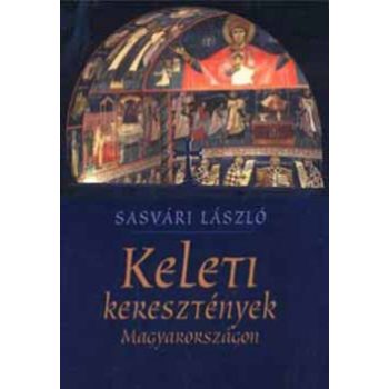 Sasvári László: Keleti keresztények Magyarországon