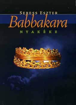 Seress Eszter: Babbakara nyakéke