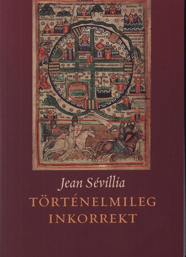 Sévillia: Történelmileg inkorrekt