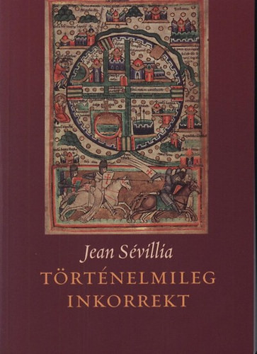 Sévillia: Történelmileg inkorrekt