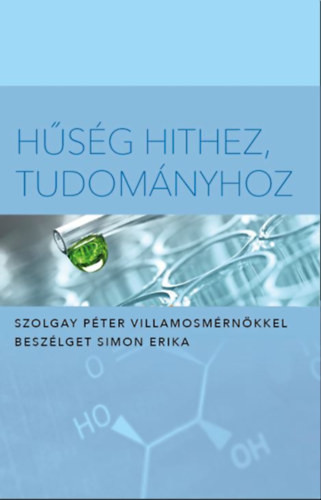 Simon–Szolgay: Hűség hithez, tudományhoz