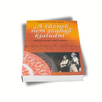   Baloghné Kalló Anna: "A tűznek nem szabad kialudni"