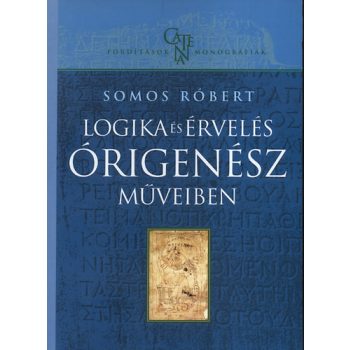 Somos: Logika és érvelés Órigenész műveiben