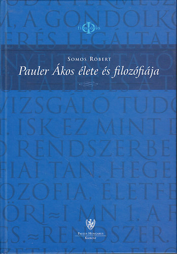 Somos: Pauler Ákos élete és filozófiája